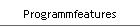 Programmfeatures